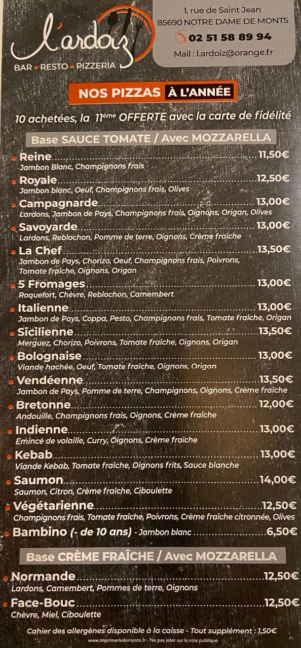 Pizzas
Ingrédient supplémentaire : 1,50€